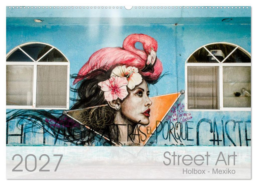 Street Art - Holbox, Mexico (Wandkalender 2027 DIN A2 quer), CALVENDO Monatskalender