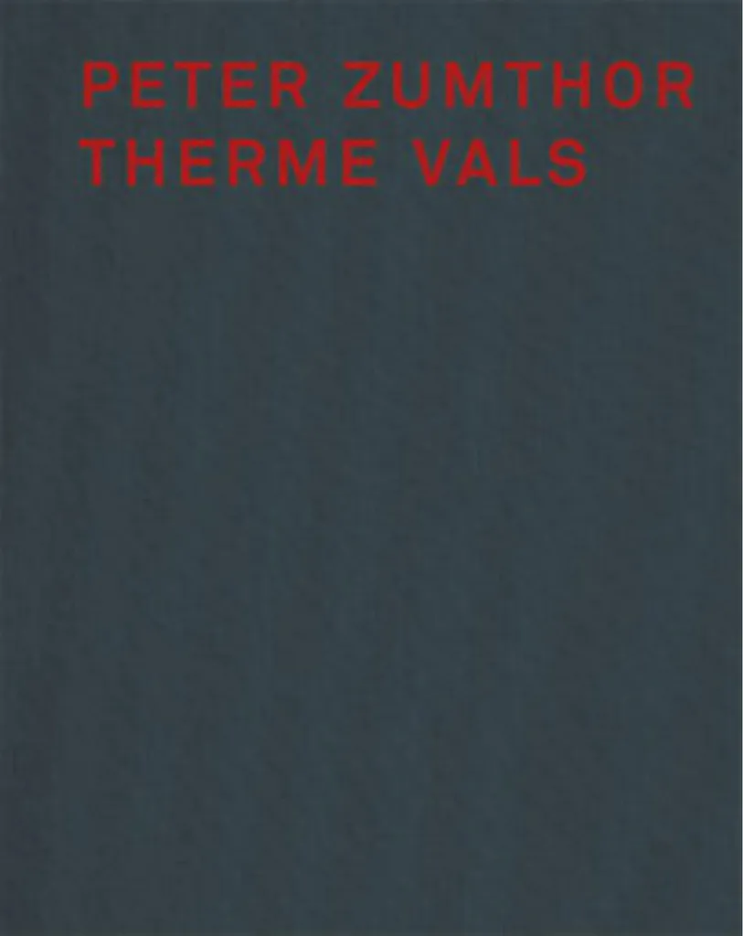 Therme Vals par Peter Zumthor : Livre de Photos et Plans Détillés