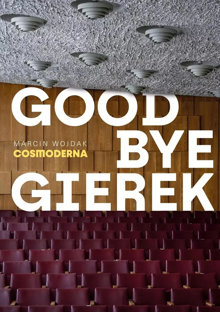 Au revoir Gierek : Ouvrage Documentaire Illustré sur l'Europe Centrale