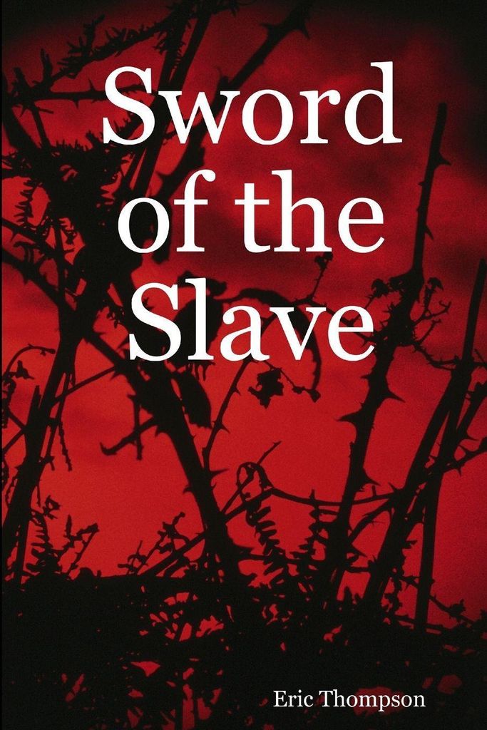 Sword of the Slave.by Thompson, Eric New .