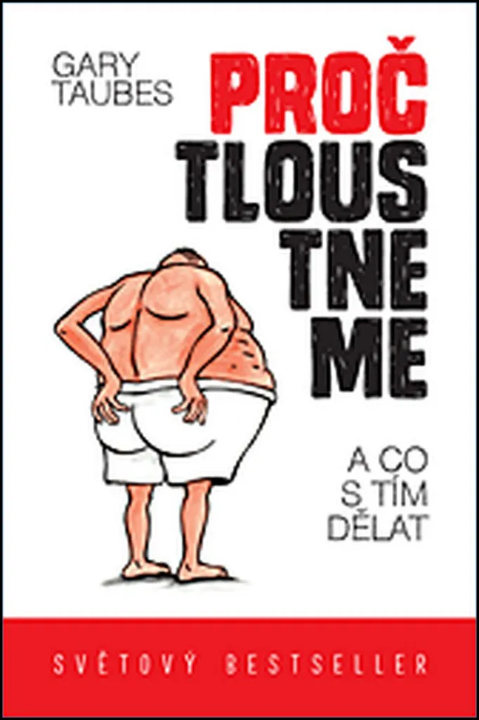 Réussir sa Perte de Poids avec Proč tloustneme de Gary Taubes - Santé
