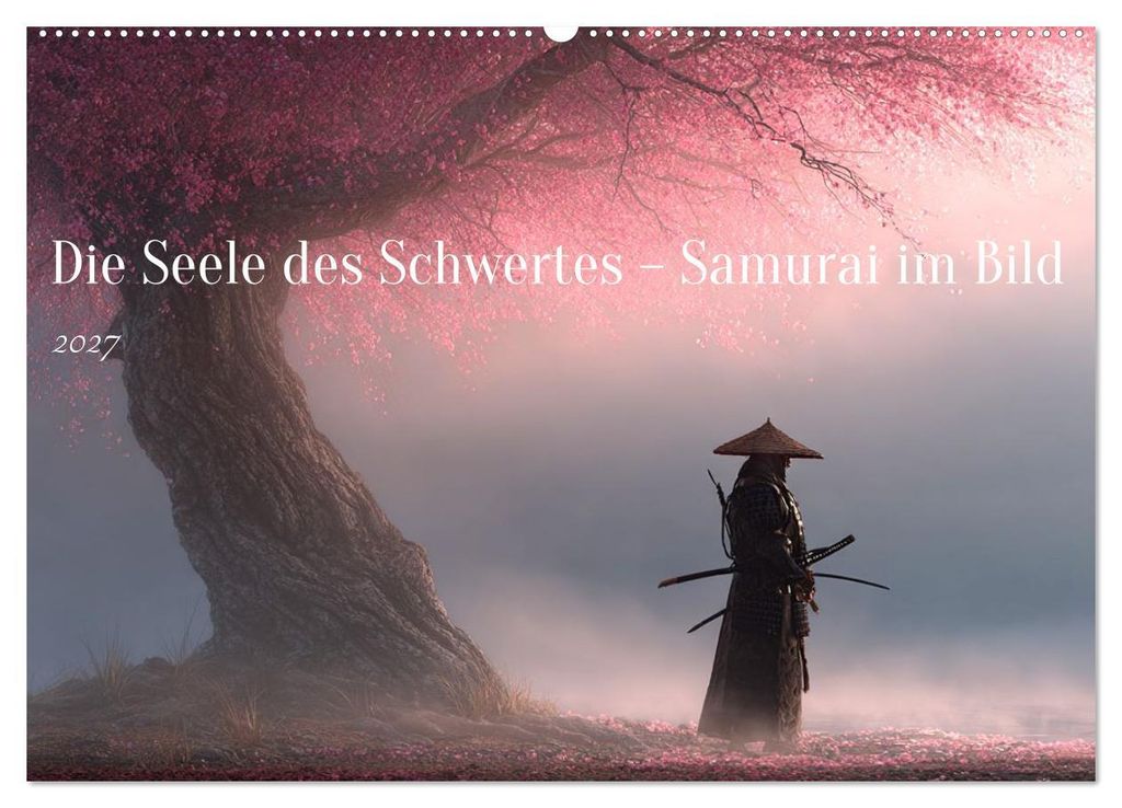Die Seele des Schwertes – Samurai im Bild (Wandkalender 2027 DIN A2 quer), CALVENDO Monatskalender