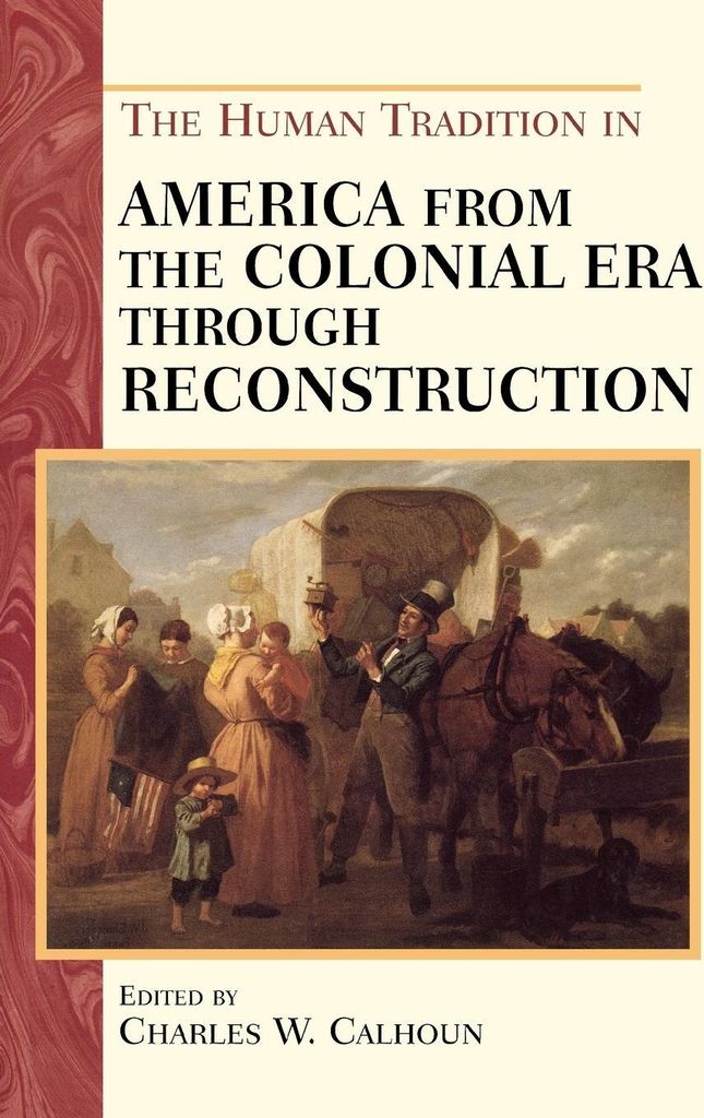 Human Tradition in America from the Colonial Era through Reconstruction