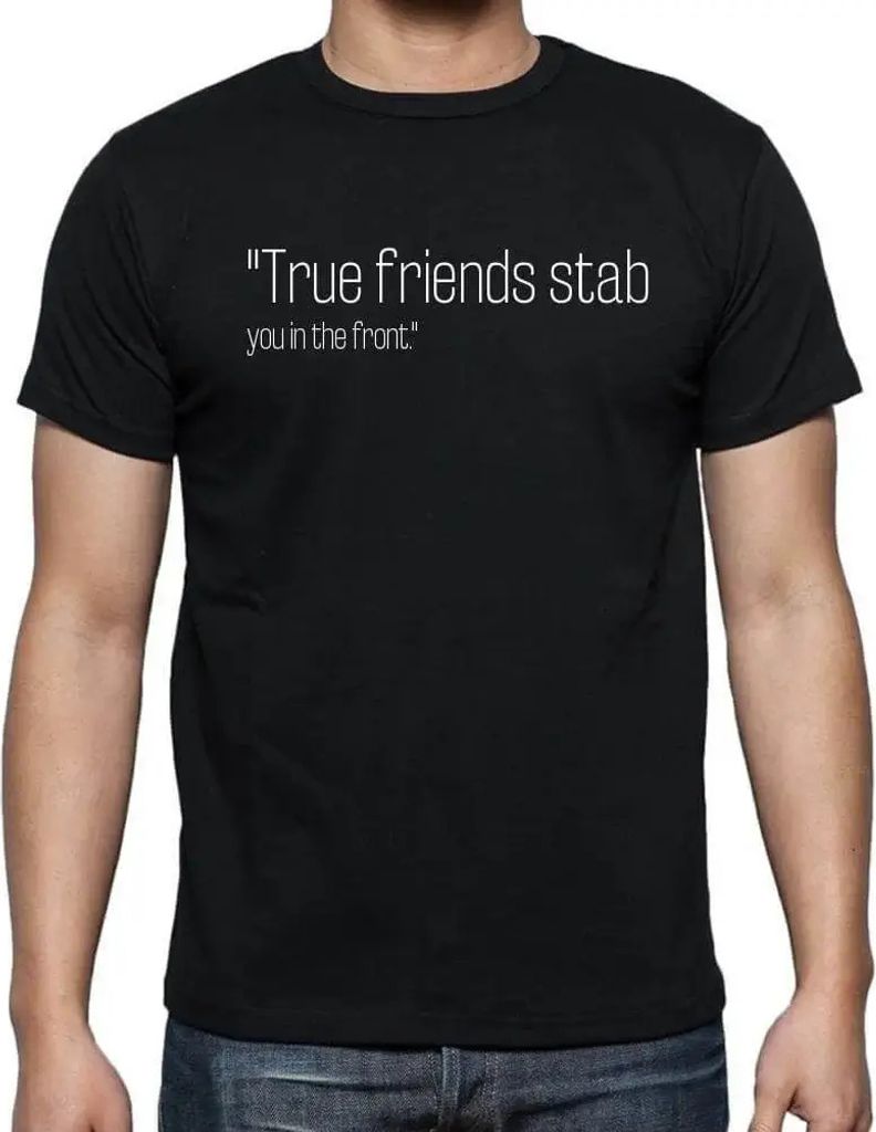 Herren Grafik T-Shirt Wahre Freunde stechen dir in den Rücken – True Friends Stab You In The Front – Öko-Verantwortlich Vintage Jahrgang Kurzarm
