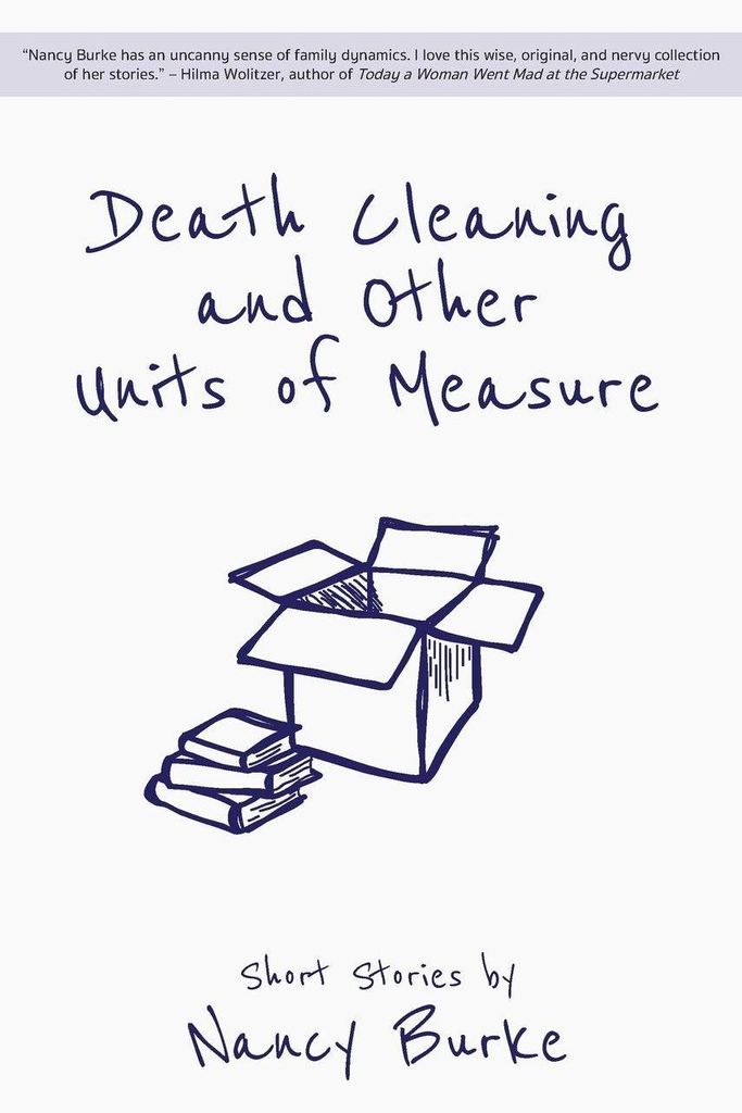 Death Cleaning and Other Units of Measure