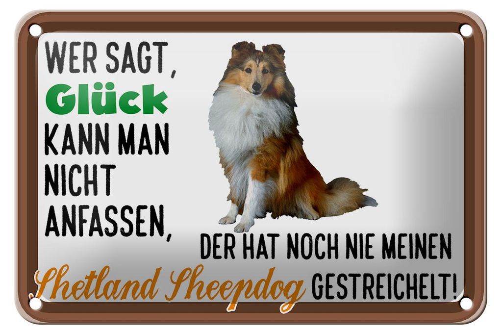 Blechschild Spruch 18x12cm Glück Shetland Sheepdog Hund