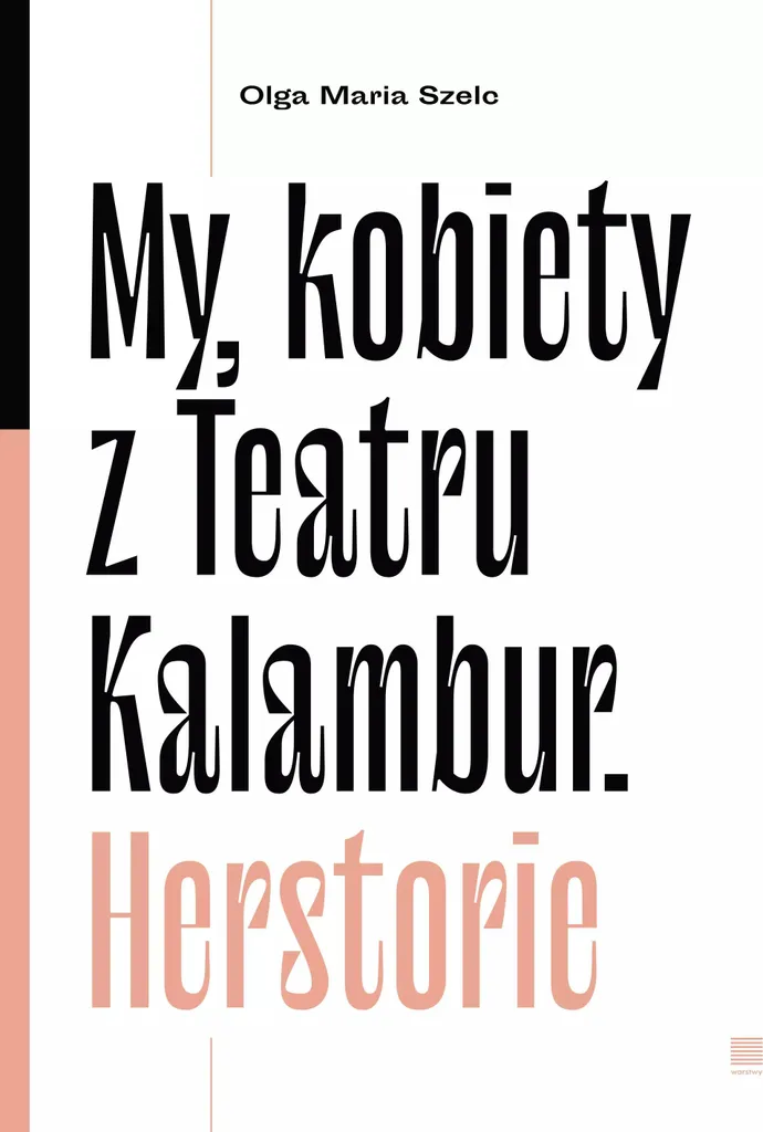 Littérature Polonaise : Herstorie My kobiety z Teatru Kalambur Szelc