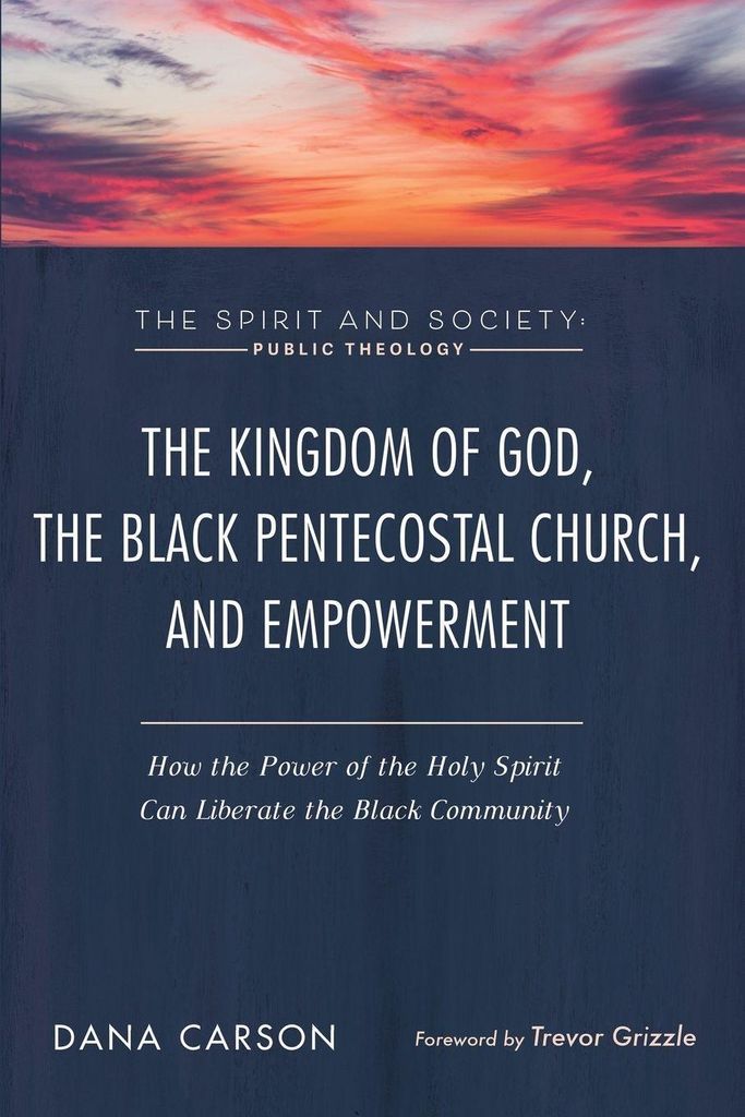 The Kingdom of God, the Black Pentecostal Church, and Empowerment