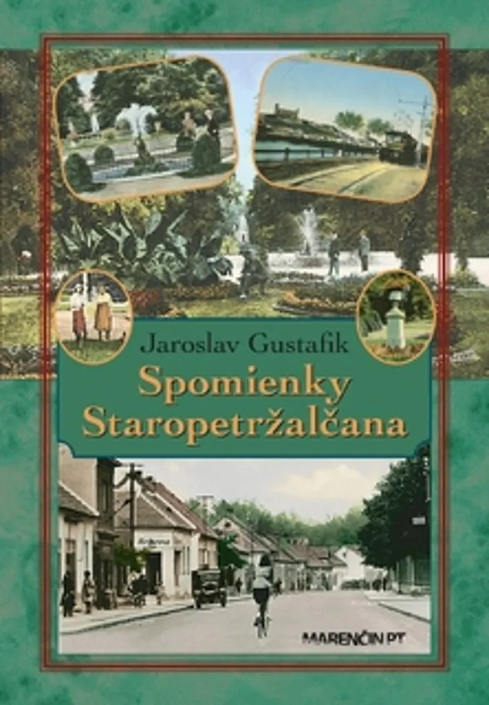 Spomienky Staropetržalčana - Jaroslav Gustafik : Récit complet illustré