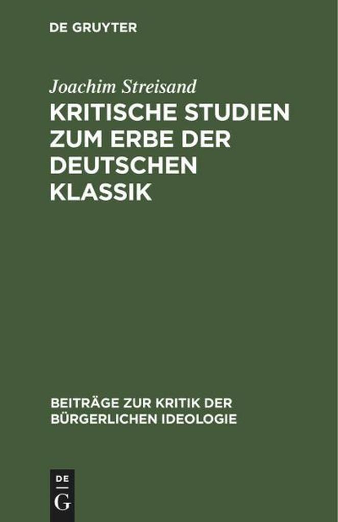 Kritische Studien zum Erbe der deutschen Klassik