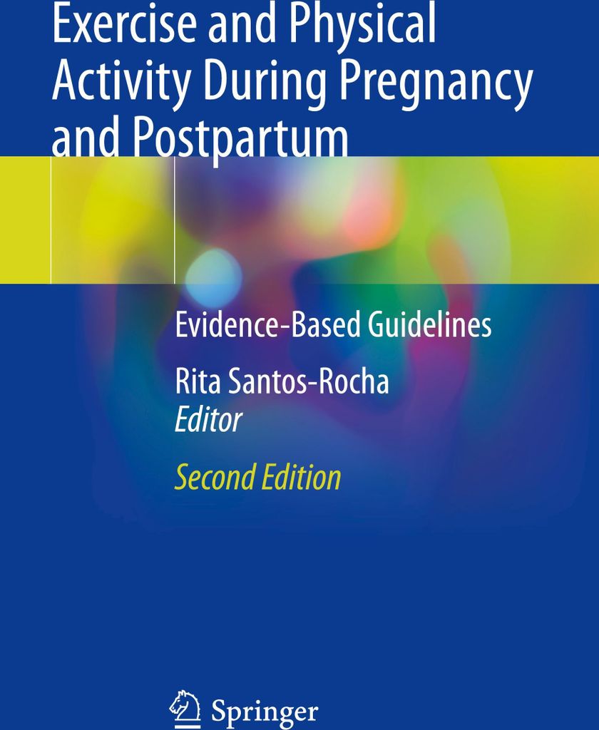 Exercise and Physical Activity During Pregnancy and Postpartum
