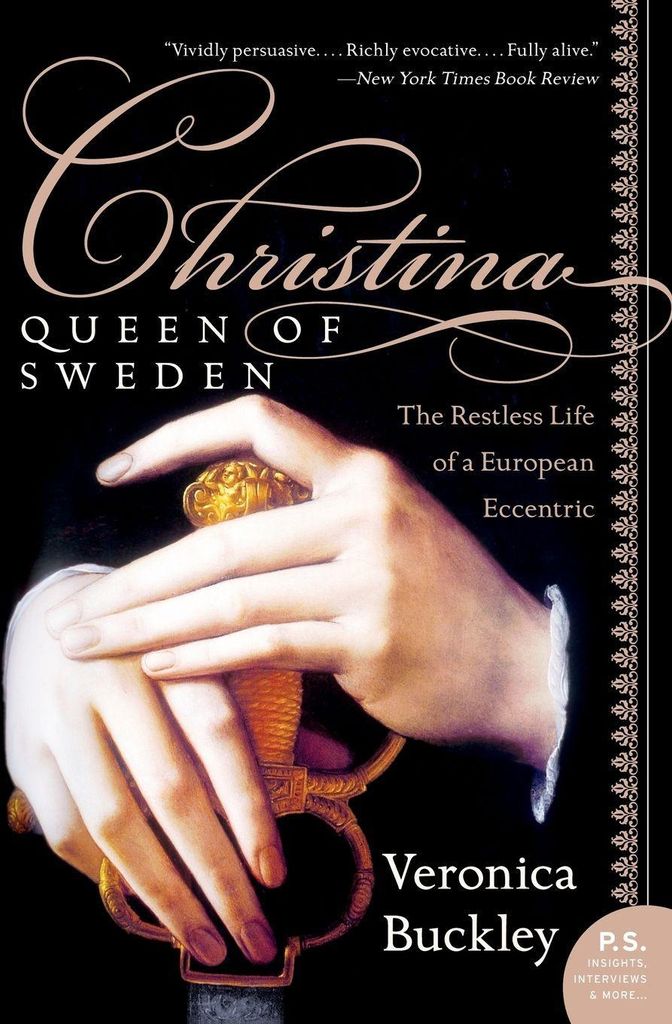 Christina, Queen of Sweden: The Restless Life o. Buckley