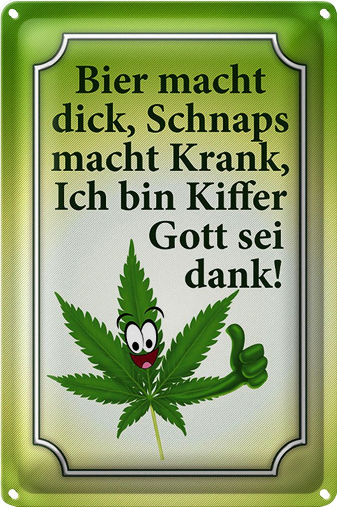 Blechschild Spruch 40x30cm Bier dick Schnaps krank Kiffer