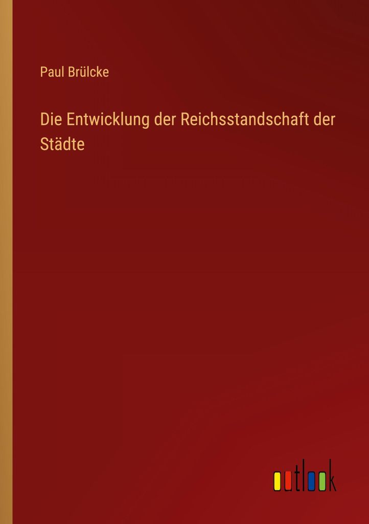 Die Entwicklung der Reichsstandschaft der Städte
