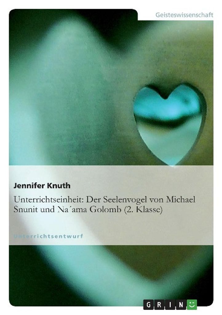Unterrichtseinheit: Der Seelenvogel von Michael Snunit und Na ́ama Golomb (2. Klasse)