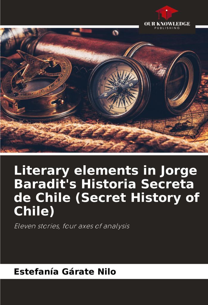Literary elements in Jorge Baradit's Historia Secreta de Chile (Secret History of Chile)