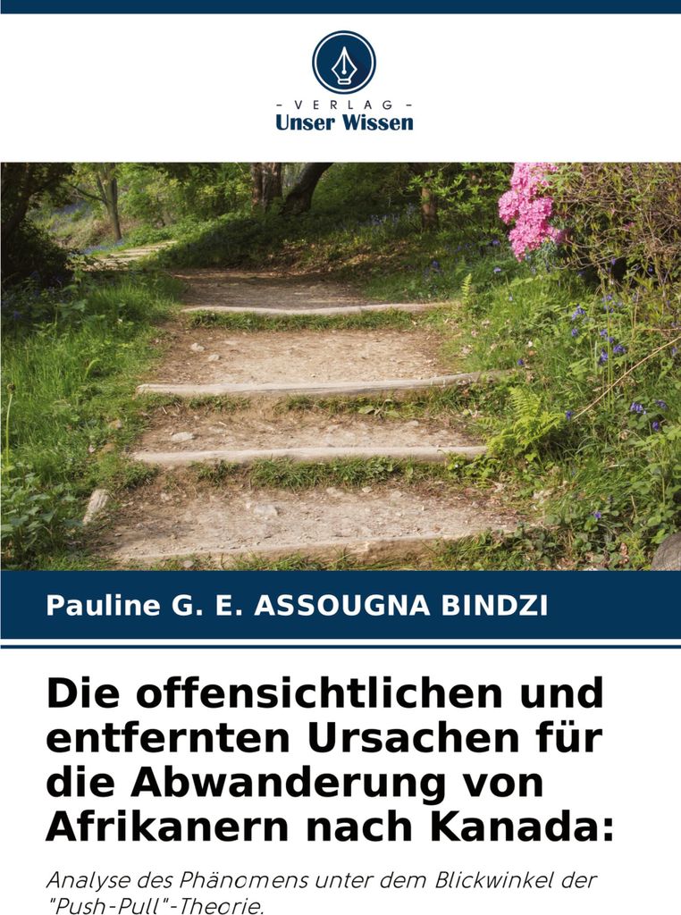 Die offensichtlichen und entfernten Ursachen für die Abwanderung von Afrikanern nach Kanada: