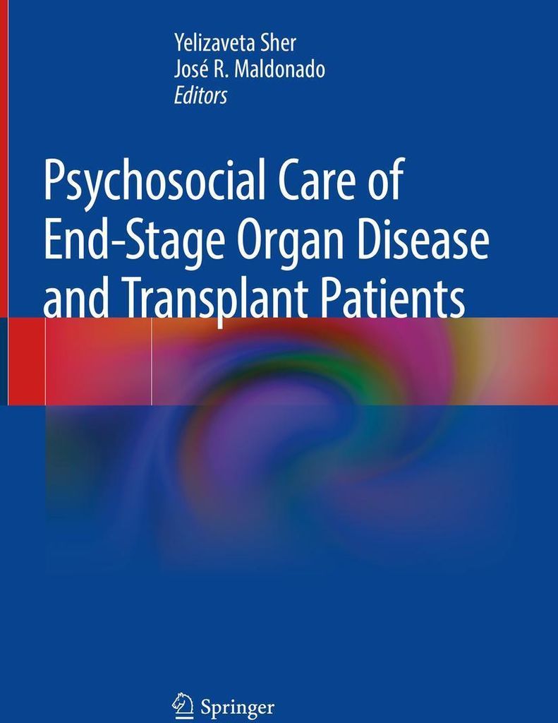 Psychosocial Care of End-Stage Organ Disease and Transplant Patients