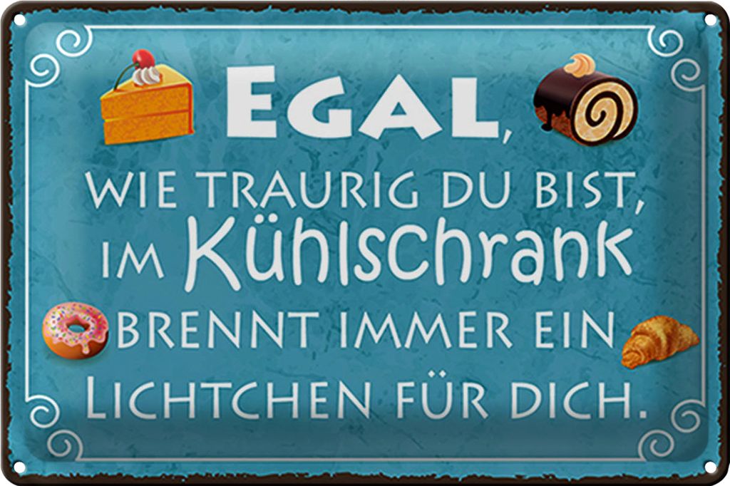 Blechschild Spruch 18x12cm traurig im Kühlschrank Lichtchen
