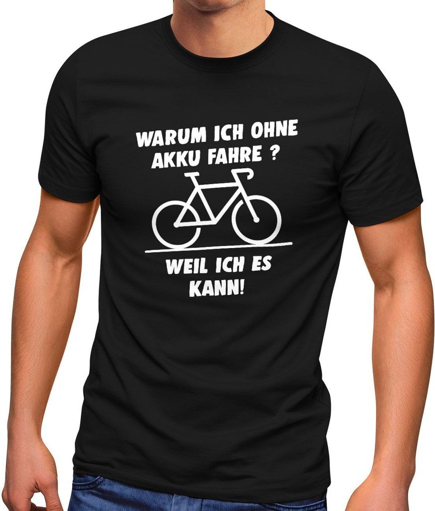 Herren T-Shirt Warum ich ohne Akku fahre E-Bike Fahhrad Radfahrer Fun-Shirt Spruch lustig Moonworks schwarz M