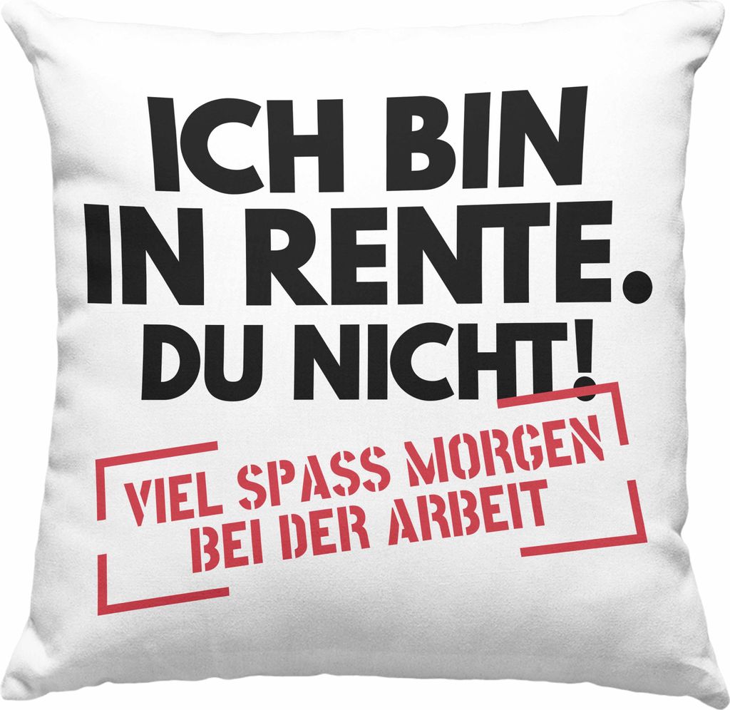 Trendation - Rente Deko-Kissen mit Füllung 40x40 Spruch Ich Bin In Rente Du Nicht Ruhestand Rentner Geschenk Rentnerin Deko-Kissen mit Füllung 40...