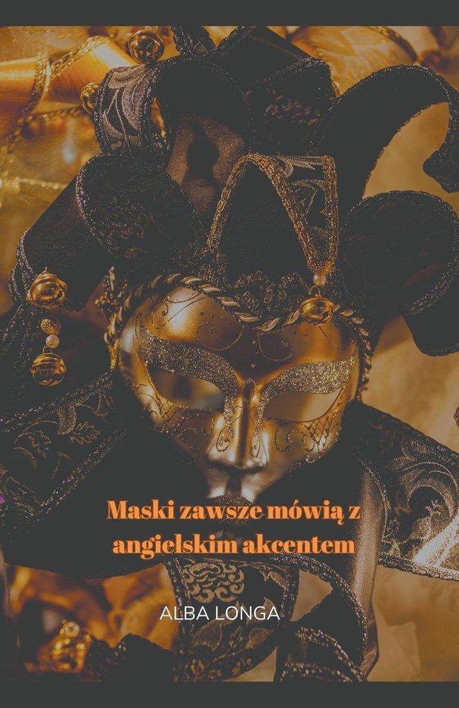 Maski zawsze mówi¿ z angielskim akcentem