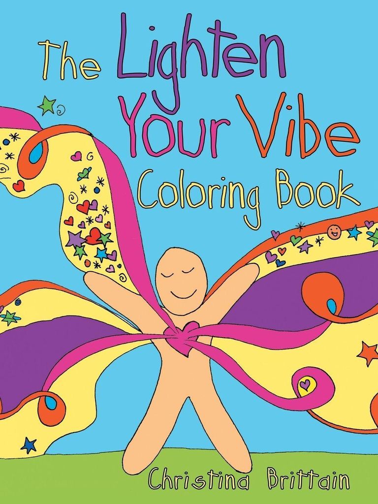 The Lighten Your Vibe Coloring Book. Brittain, Christina New.