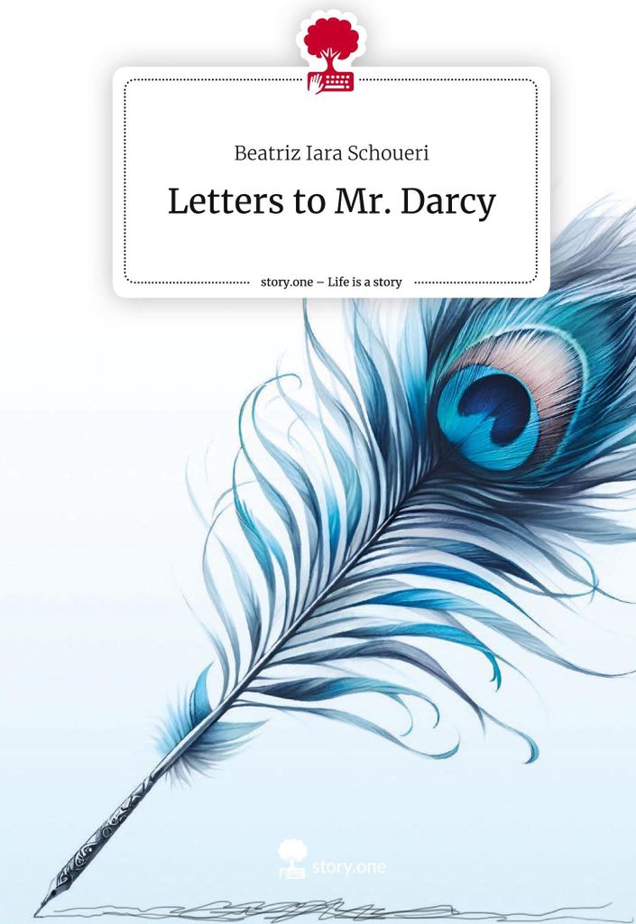 Letters to Mr. Darcy. Life is a Story - story.one