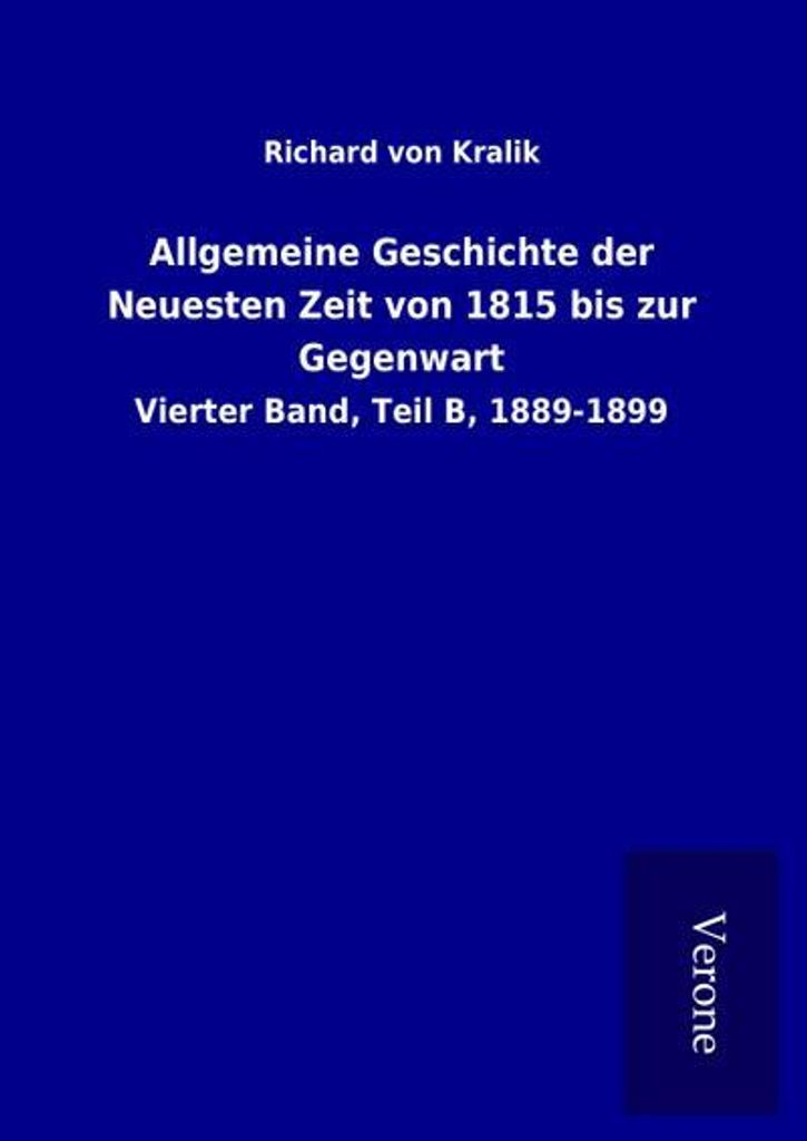 Allgemeine Geschichte der Neuesten Zeit von 1815 bis zur Gegenwart