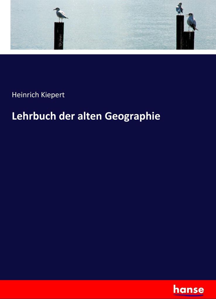 Lehrbuch der alten Geographie