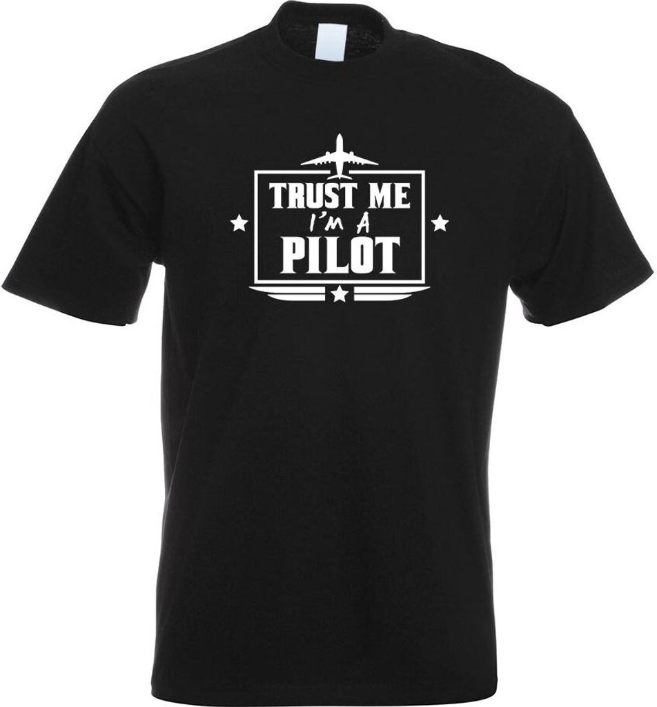 Kiwistar - T-Shirt - schwarz - Trust me, im a Pilot - Flugzeug Motiv Bedruckt Funshirt Design Print - mit Motiv Bedruckt - Funshirt Design - Sport ...