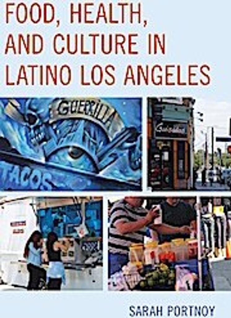 Ernährung, Gesundheit und Kultur im lateinamerikanischen Los Angeles