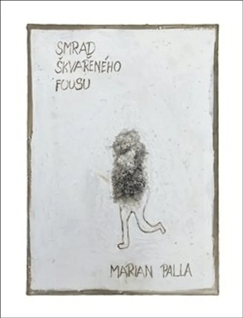 Lecture Originale Smrad škvařeného fousu - Marian Palla pour Cadeau