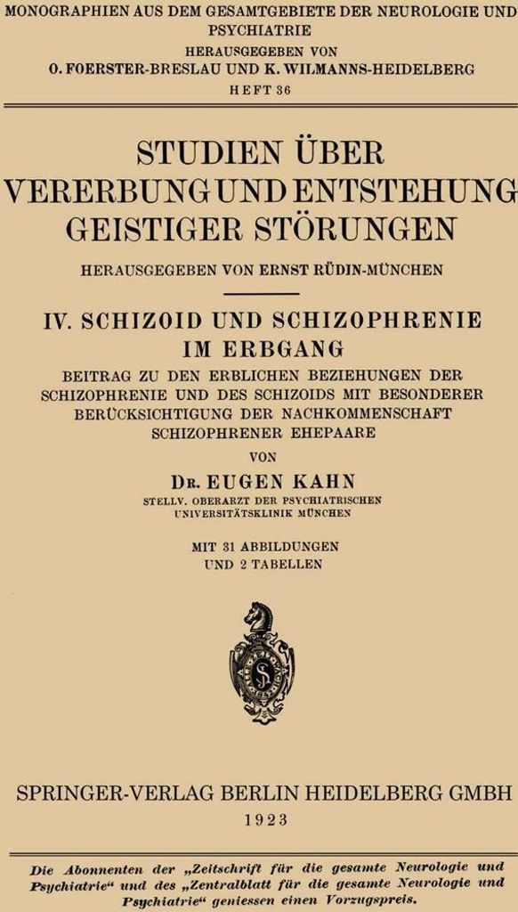 Studien Über Vererbung und Entstehung Geistiger Störungen