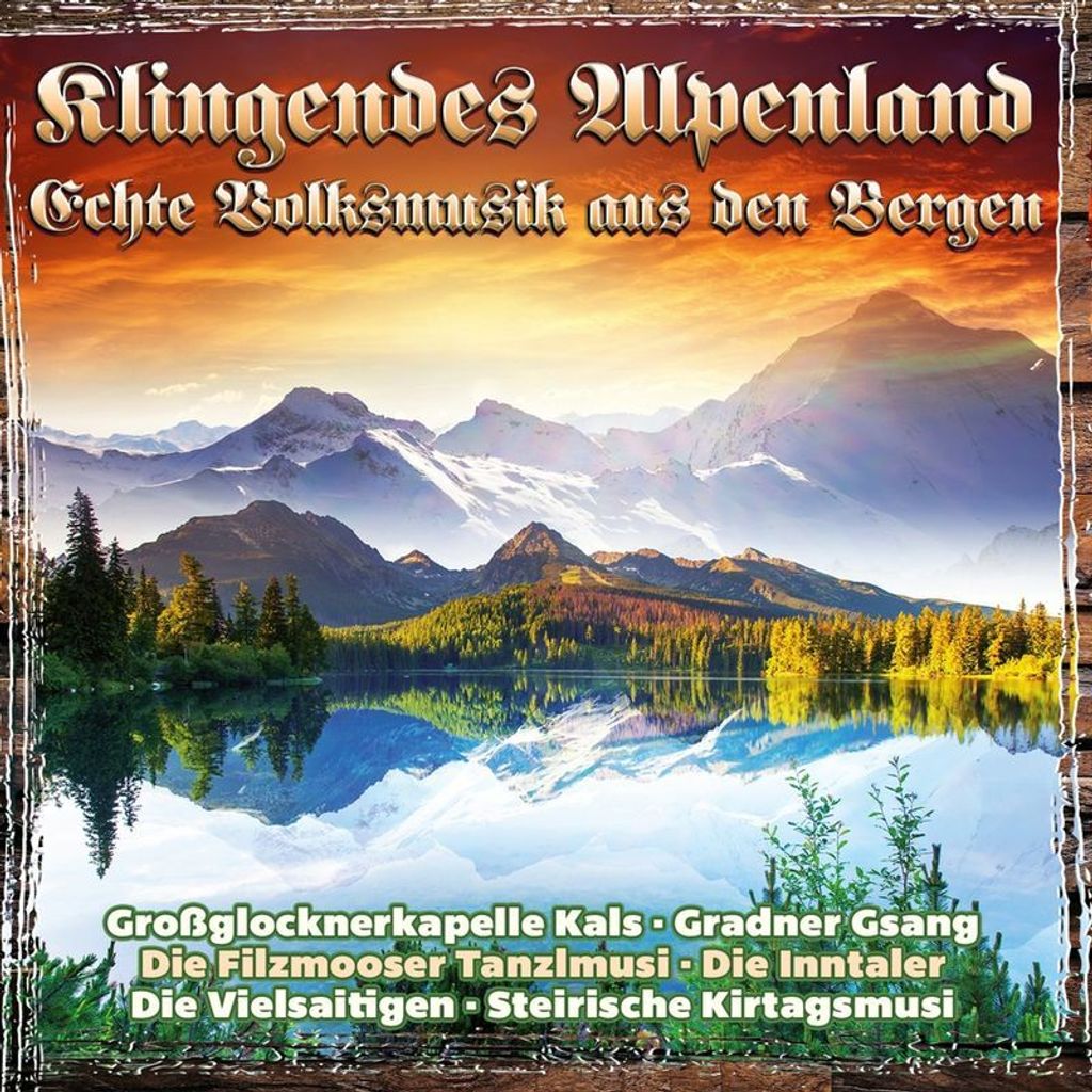 Klingendes Alpenland-Echte Volksmusik Aus Den Bergen - 2er CD