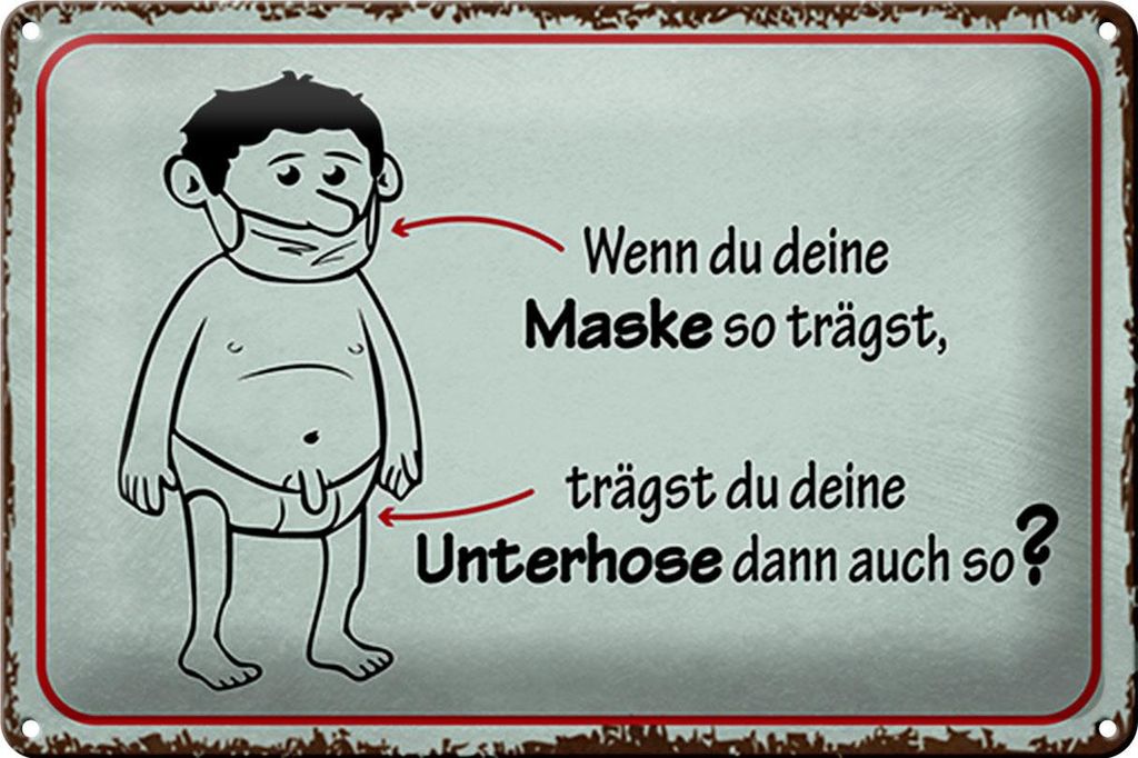 Blechschild Spruch 30x20cm wenn du deine Maske so trägst