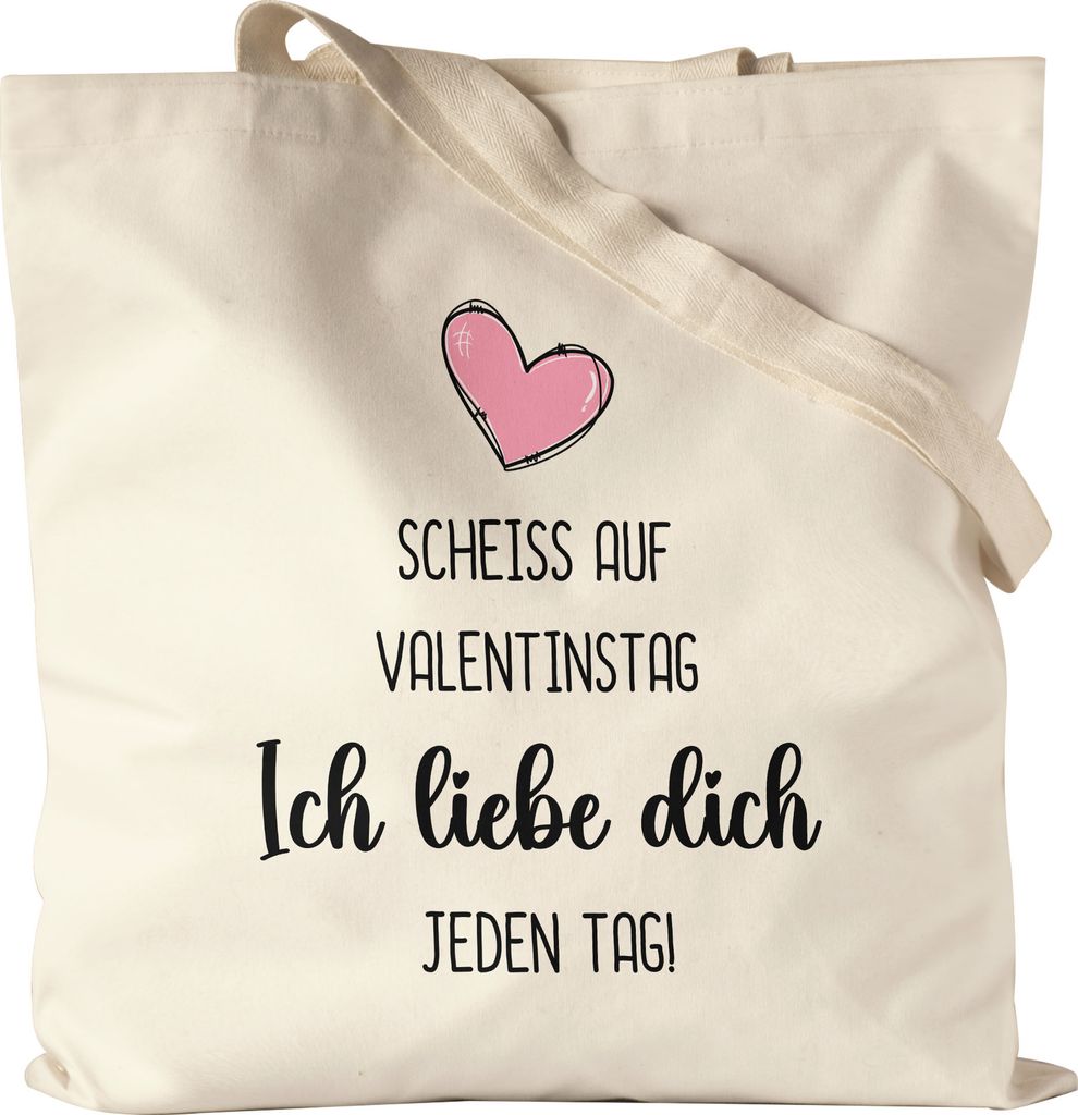 Scheiss auf Valentinstag Ich Liebe Dich Jeden Tag Produktbild 