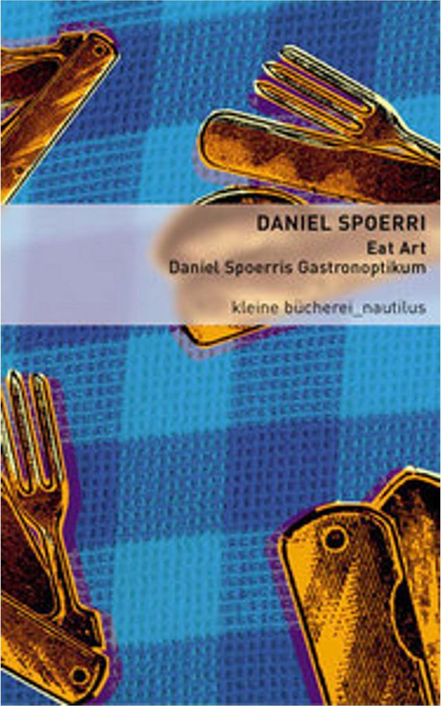 Eat Art - Daniel Spoerris Gastronoptikum