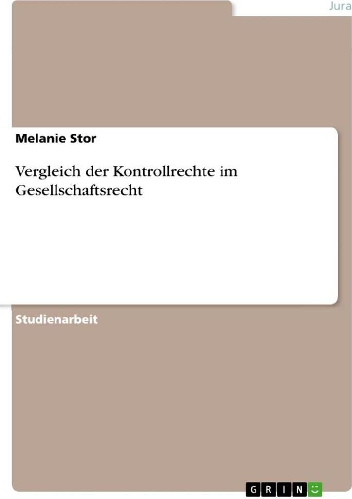 Vergleich der Kontrollrechte im Gesellschaftsrecht