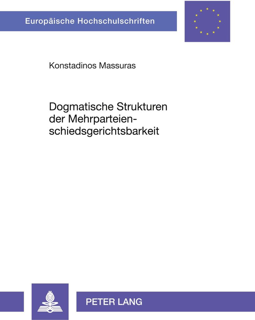 Dogmatische Strukturen der Mehrparteienschiedsgerichtsbarkeit