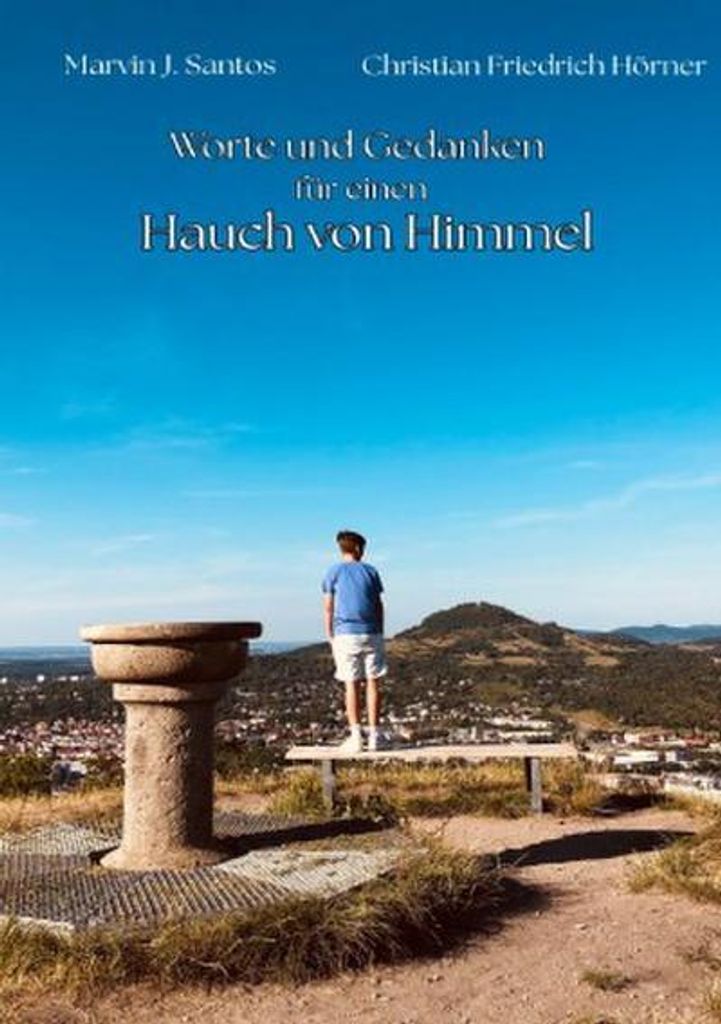 Worte und Gedanken für einen Hauch von Himmel