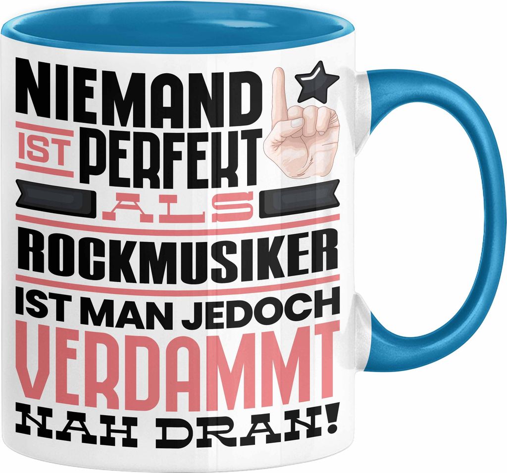 Rockmusiker Geschenk Tasse Lustige Geschenkidee für Rockmusiker Geburtstag Kaffee-Becher Niemand Ist Perfekt Aber Als Rockmusiker Ist Man Nah Dran...