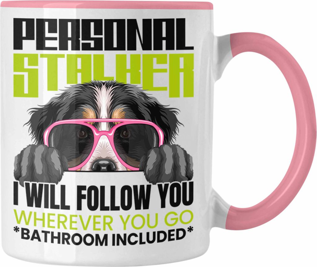 Trendation - Berner Sennen Besitzerin Tasse Geschenk Lustiger Spruch Geschenkidee Personal Stalker (Rosa)