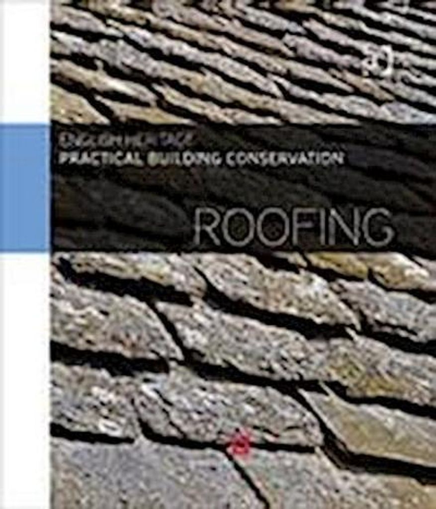 Practical Building Conservation: Roofing