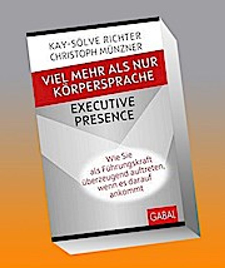 Viel mehr als nur Körpersprache - Executive Presence