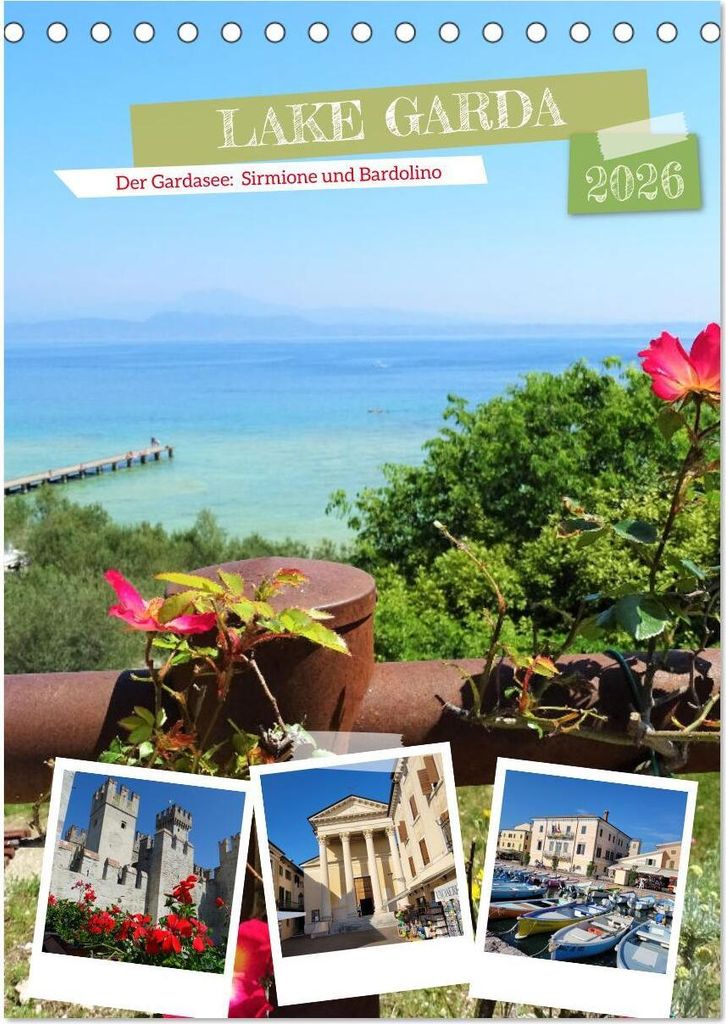 LAKE GARDA DerGardasee: Sirmione und Bardolino (Tischkalender 2026 DIN A5 hoch), CALVENDO Monatskalender