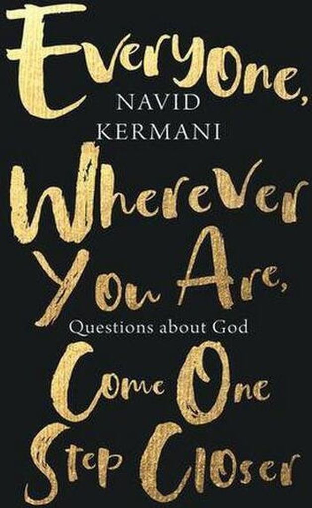 Jeder, wo immer du bist, komm einen Schritt näher: Fragen über Gott