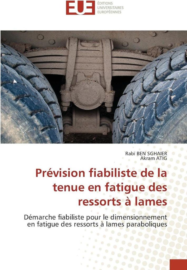 Prévision fiabiliste de la tenue en fatigue des ressorts à lames