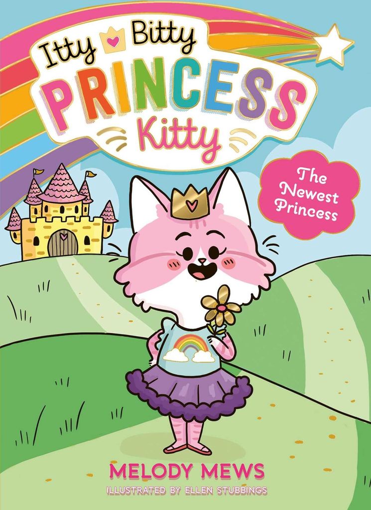 Itty Bitty Princess Kitty: The Newest Princess