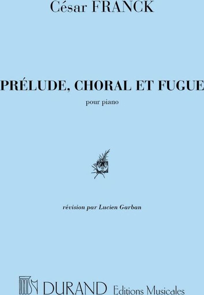 Prelude, choral et fuguepour piano